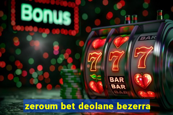 zeroum bet deolane bezerra